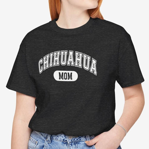 Chihuahua Mom T-Shirt -  Chihuahua Shirt for Women